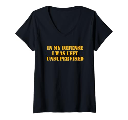 Damen In My Defense I Was Left Unsupervised T-Shirt mit V-Ausschnitt Damen In My Defense I Was Left Unsupervised T-Shirt mit V-Ausschnitt von In My Defense I Was Left Unsupervised