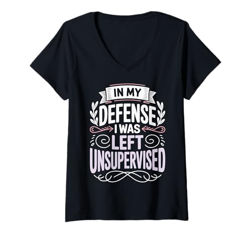 Damen In My Defense I was Left Unsupervised T-Shirt mit V-Ausschnitt von In My Defense I Was Left Unsupervised