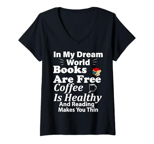 Damen In meiner Traumwelt sind Bücher kostenlos Kaffee ist gesund T-Shirt mit V-Ausschnitt Damen In meiner Traumwelt sind Bücher kostenlos Kaffee ist gesund T-Shirt mit V-Ausschnitt von In My Dream World Books Are Free Coffee Is Healthy