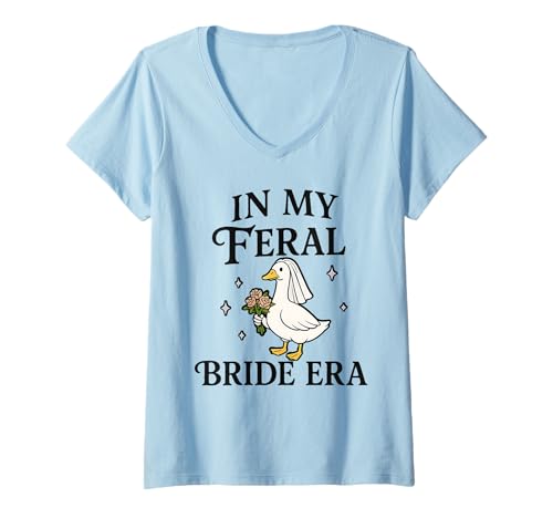 Damen In My Feral Bride Era Goose Verlobungsshirt T-Shirt mit V-Ausschnitt von In My Fiance Era Shirt For Engaged Feral Brides