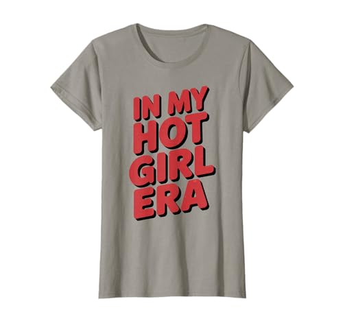 In meiner heißen Mädchen-Ära T-Shirt In meiner heißen Mädchen-Ära T-Shirt von In My Hot Girl Era