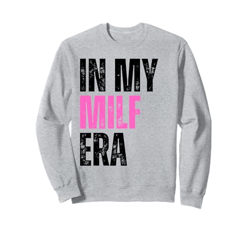 Retro Vintage In My Milf Era Funny Milf Mom Spruch Zitat Mama Sweatshirt Retro Vintage In My Milf Era Funny Milf Mom Spruch Zitat Mama Sweatshirt von In My Milf Era Mom Apparel Gifts For Women Men Tee