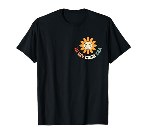 In My Mom Era Funny Groovy Retro Mama Muttertag T-Shirt von In My Mom Era lustig Groovy Retro Mama Mutter