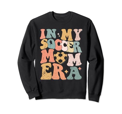 In My Soccer Mom Era Groovy Soccer Mama Vintage Women Sweatshirt In My Soccer Mom Era Groovy Soccer Mama Vintage Women Sweatshirt von In My Soccer Mom Era Funny Mother Apparel