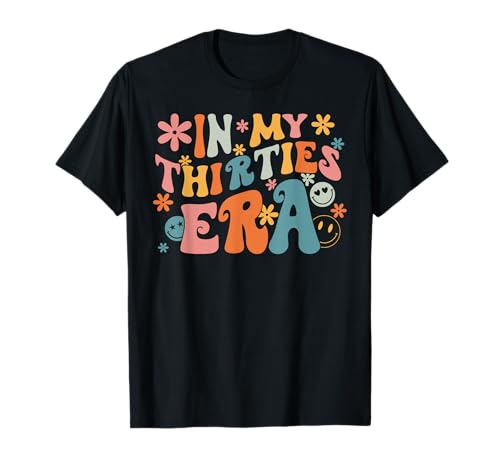 In My Thirties Era 30's Birthday Damen Herren Groovy Retro T-Shirt von In My Thirties Era 30's Birthday Women Men Groovy
