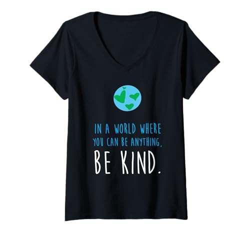 Damen In a World Where You Can Be Anything Be Kindness T-Shirt mit V-Ausschnitt Damen In a World Where You Can Be Anything Be Kindness T-Shirt mit V-Ausschnitt von In a World Where You Can Be Anything Be Kind Gifts