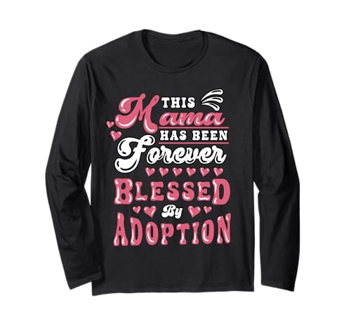 Adoptionstag Mama Für Immer gesegnet Adoptivmutter Mama Langarmshirt Adoptionstag Mama Für Immer gesegnet Adoptivmutter Mama Langarmshirt von InGENIUS Adoption Day Shirts & Geschenke