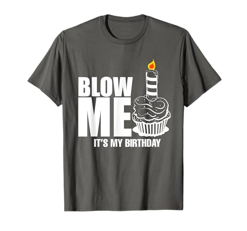 Herren Es ist mein Geburtstag T-Shirt Blow Me Joke Funny T-Shirt von InGENIUS Lustiges Geburtstagsshirt für Männer