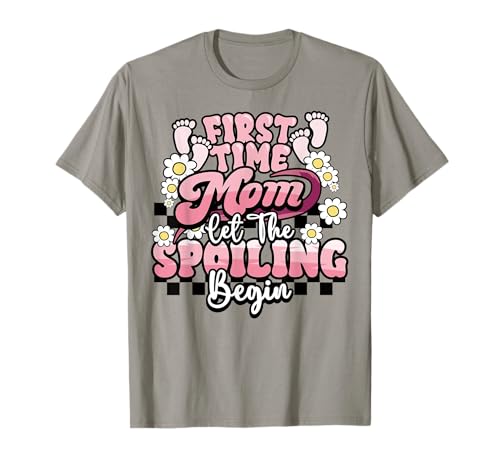 First Time Mom Let Spoiling Begin Mama to be Mothers Day T-Shirt von InGENIUS Schwangerschaftsankündigung Passende
