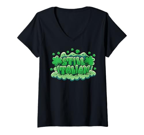 Damen St. Patricks Day Immer noch Italienisch Lustiges Irisches T-Shirt mit V-Ausschnitt Damen St. Patricks Day Immer noch Italienisch Lustiges Irisches T-Shirt mit V-Ausschnitt von InGENIUS St. Patricks Day Hemden & Geschenke