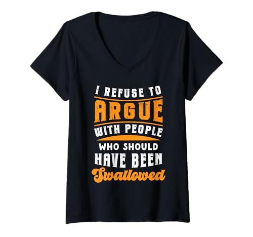 Damen Lustig Sarkastisch Weigern Sie Sich zu argumentieren T-Shirt mit V-Ausschnitt Damen Lustig Sarkastisch Weigern Sie Sich zu argumentieren T-Shirt mit V-Ausschnitt von InGENIUS Unpassende Sprüche Shirts & Geschenke