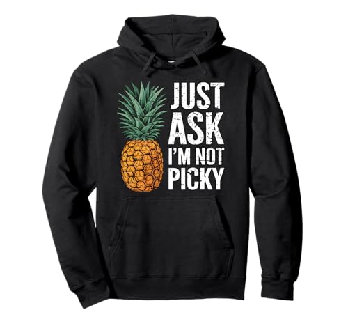 Inappropriate Pineapple Just Ask I'm Not Picky Joke Men Women Pullover Hoodie Inappropriate Pineapple Just Ask I'm Not Picky Joke Men Women Pullover Hoodie von Inappropriate Apparel Funny Cringe Offensive Humor