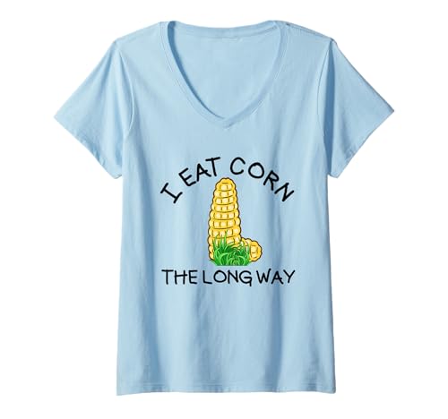 Damen I Eat Corn The Long Way Damen Raunchy T-Shirt mit V-Ausschnitt von Inappropriate Humor Co.