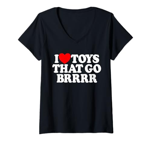 Damen I Love Toys That Go Brrrr Raunchy Damen Peinlich T-Shirt mit V-Ausschnitt von Inappropriate Humor Co.