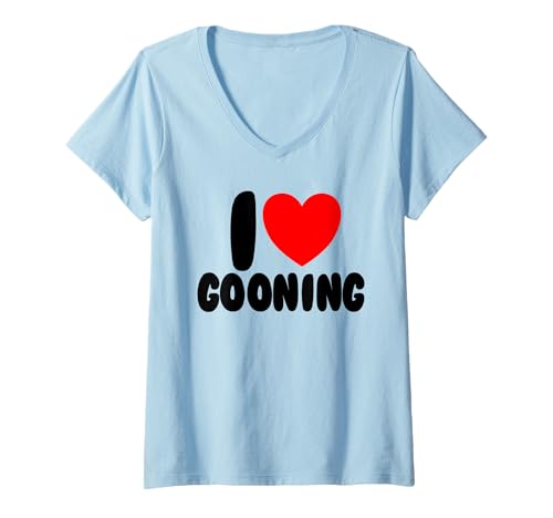 Damen Ich Liebe Gooning Ich Liebe Gooning T-Shirt mit V-Ausschnitt Damen Ich Liebe Gooning Ich Liebe Gooning T-Shirt mit V-Ausschnitt von Inappropriate Humor Co.
