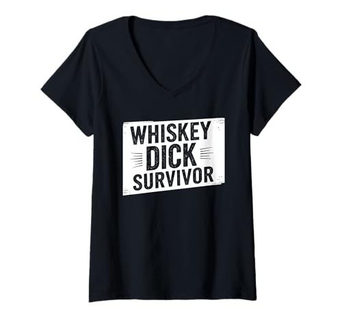 Damen Whiskey Dick Survivor Schmutziger Humor Frech Raunchy T-Shirt mit V-Ausschnitt von Inappropriate Humor Co.