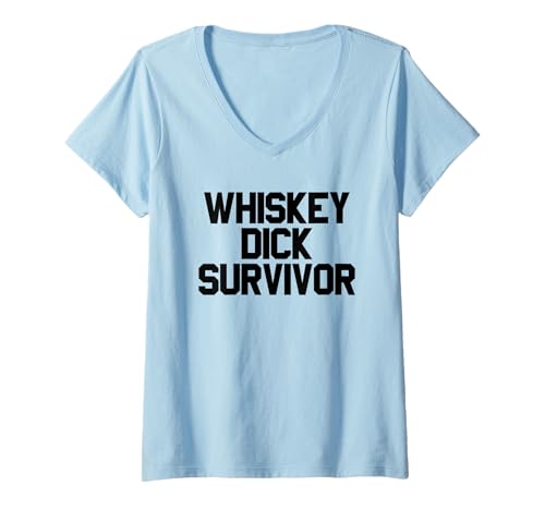 Damen Whiskey Dick Survivor Schmutziger Humor Frech Raunchy T-Shirt mit V-Ausschnitt von Inappropriate Humor Co.