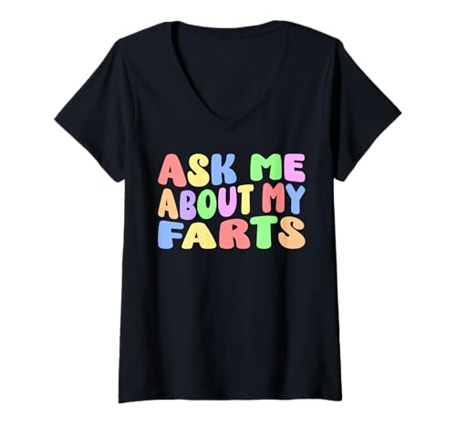 Damen Fragen Sie mich nach meinen Fürzen Ausgefallener Humor für Erwachsene Sarkastischer Humor Lustig T-Shirt mit V-Ausschnitt Damen Fragen Sie mich nach meinen Fürzen Ausgefallener Humor für Erwachsene Sarkastischer Humor Lustig T-Shirt mit V-Ausschnitt von Inappropriate Joke Embarrassing Meme Fun Gag Gifts