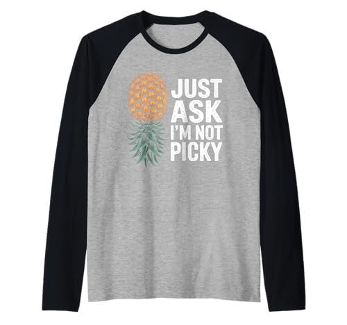 Inappropriate Pineapple Just Ask I'm Not Picky Joke Women Raglan Inappropriate Pineapple Just Ask I'm Not Picky Joke Women Raglan von Inappropriate apparels Funny Offensive Humor