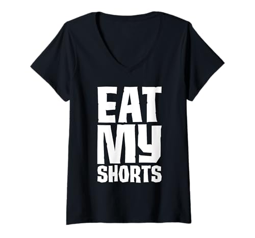 Damen Eat My Shorts Lustige T-Shirts T-Shirt mit V-Ausschnitt von Incion Hilarious T-Shirts