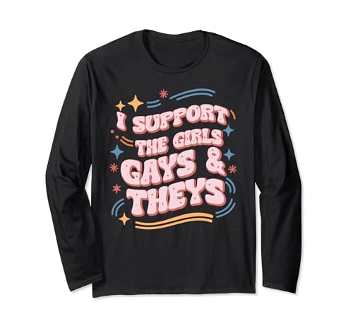 Ich unterstütze The Girls Gays & Theys Langarmshirt Ich unterstütze The Girls Gays & Theys Langarmshirt von Inclusive LGBTQ+ Support Pride Ally