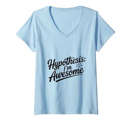 Damen Hypothese: I'm Awesome - Celebrate Your Confidence T-Shirt mit V-Ausschnitt Damen Hypothese: I'm Awesome - Celebrate Your Confidence T-Shirt mit V-Ausschnitt von Incredible Confidence Merch by Awesome Apparel Co