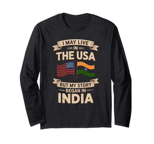 Lustig, ich lebe vielleicht in den USA, Aber India Heritage Pride Frauen Männer Langarmshirt von India Roots USA Life Pride Humor Sarcastic Gag