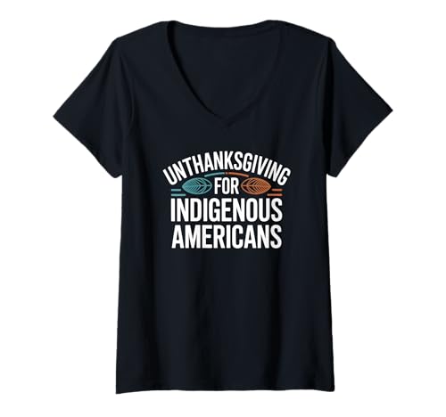 Damen Unthanksgiving Geschichte der amerikanischen Ureinwohner T-Shirt mit V-Ausschnitt Damen Unthanksgiving Geschichte der amerikanischen Ureinwohner T-Shirt mit V-Ausschnitt von Indigenous American History