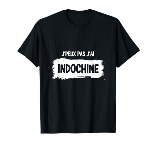 Ich Peux Pas J'ai Indochine Mann Frau Kind T-Shirt von Indo’charmant voyage