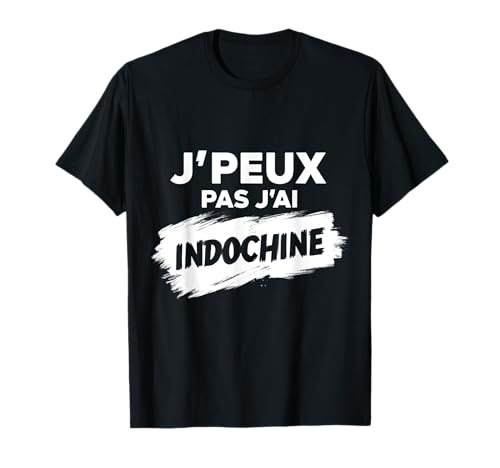 Ich Peux Pas J'ai Indochine Mann Frau Kind T-Shirt von Indo’charmant voyage