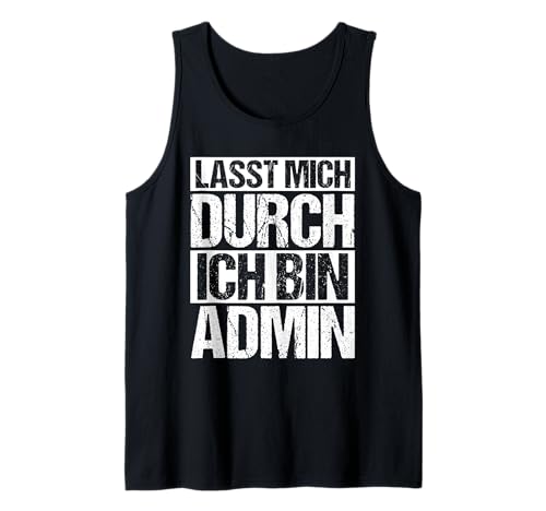 Herren LASST MICH DURCH ICH BIN ADMIN Informatik, IT-Spruch Tank Top von Informatik, IT-Spruch Motiv