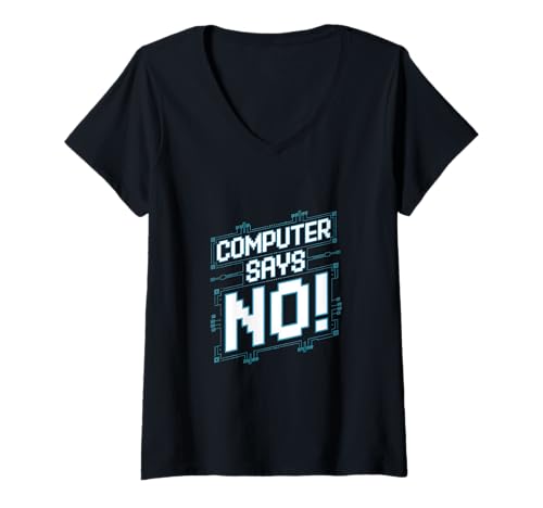 Damen Computer says no lustiges Informatik Software Programmierer T-Shirt mit V-Ausschnitt von Informatiker Programmierer