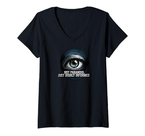 Damen Highly Informed Not Paranoid Eye Design T-Shirt mit V-Ausschnitt Damen Highly Informed Not Paranoid Eye Design T-Shirt mit V-Ausschnitt von Informed Awareness Apparel