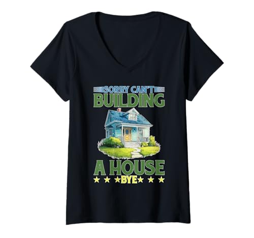 Damen Sorry Can't Building A House Bye Ingenieurkonstruktion T-Shirt mit V-Ausschnitt Damen Sorry Can't Building A House Bye Ingenieurkonstruktion T-Shirt mit V-Ausschnitt von Ingenieur Entschuldigung Chaos