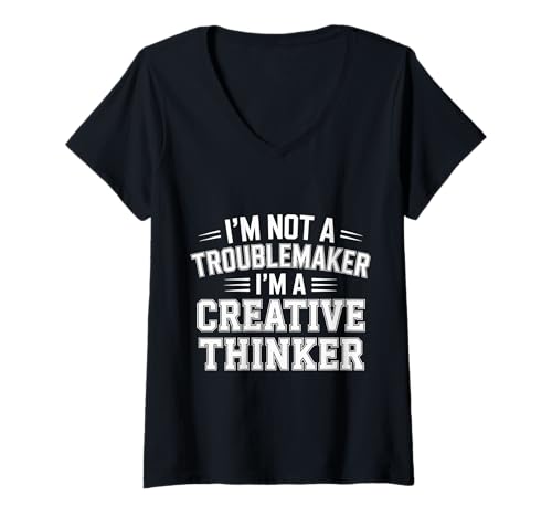 Damen I'm Not A Troublemaker I'm A Creative Thinker - T-Shirt mit V-Ausschnitt Damen I'm Not A Troublemaker I'm A Creative Thinker - T-Shirt mit V-Ausschnitt von Innovation Denker Kreativität Humor