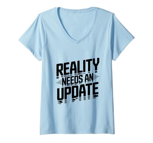 Damen Reality-Update benötigt Lustiger Tech-Humor T-Shirt mit V-Ausschnitt von Innovative Humor Apparel for the Tech Enthusiast