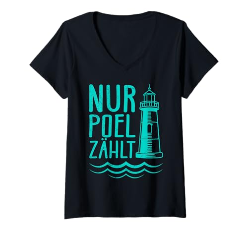 Damen Insel Poel Ostsee NUR POEL ZÄHLT Leuchtturm Lustig Poel T-Shirt mit V-Ausschnitt von Insel Poel Geschenk Ostsee Shirt Poel Souvenier