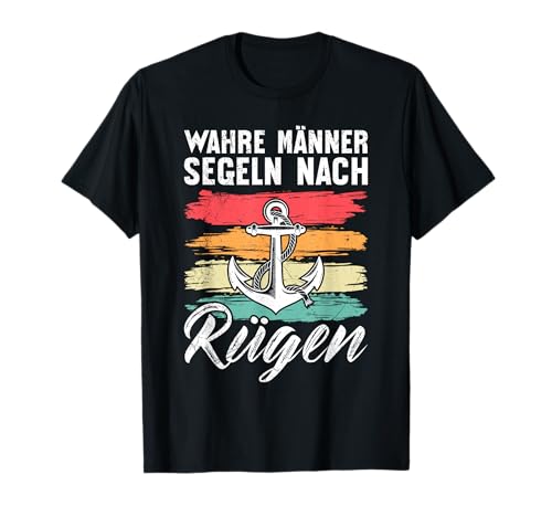 Segeltour WAHRE MÄNNER SEGELN NACH RÜGEN Lustig Ostsee T-Shirt Segeltour WAHRE MÄNNER SEGELN NACH RÜGEN Lustig Ostsee T-Shirt von Insel Rügen Geschenk Ostsee Shirt Rügen Urlaub
