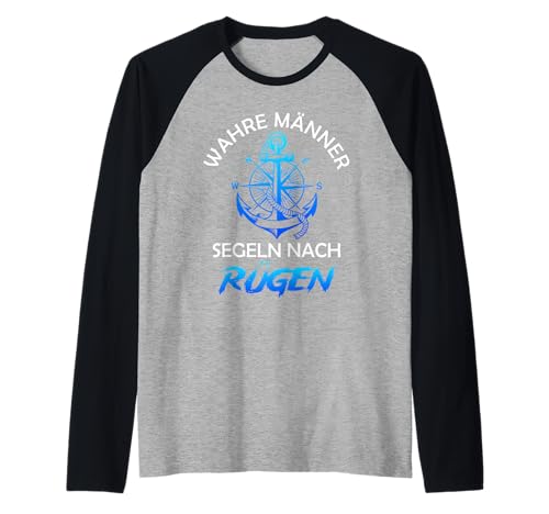 Segler WAHRE MÄNNER SEGELN NACH RÜGEN Lustig Insel Rügen Raglan Segler WAHRE MÄNNER SEGELN NACH RÜGEN Lustig Insel Rügen Raglan von Insel Rügen Geschenk Ostsee Shirt Rügen Urlaub