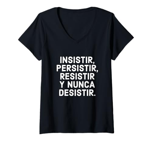 Damen Bestehen Sie darauf, Widerstand zu leisten und Niemals aufzugeben - Motivation T-Shirt mit V-Ausschnitt von Insistir Persistir Resistir Y Nunca Desistir Zag