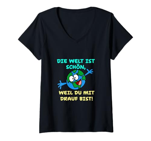 Damen Die Welt ist schön, Weil du mit Drauf bist T-Shirt mit V-Ausschnitt von Insperation Kreatives Denken
