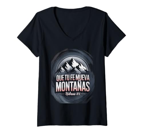 Damen Que Tu Fe Mueva Montañas - Hebreos 11:1 T-Shirt mit V-Ausschnitt von Inspiration Bible Quote Spanish