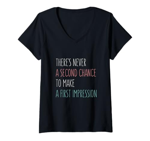 Damen Es gibt nie eine zweite Chance, einen ersten Eindruck zu hinterlassen T-Shirt mit V-Ausschnitt Damen Es gibt nie eine zweite Chance, einen ersten Eindruck zu hinterlassen T-Shirt mit V-Ausschnitt von Inspiration For a Day