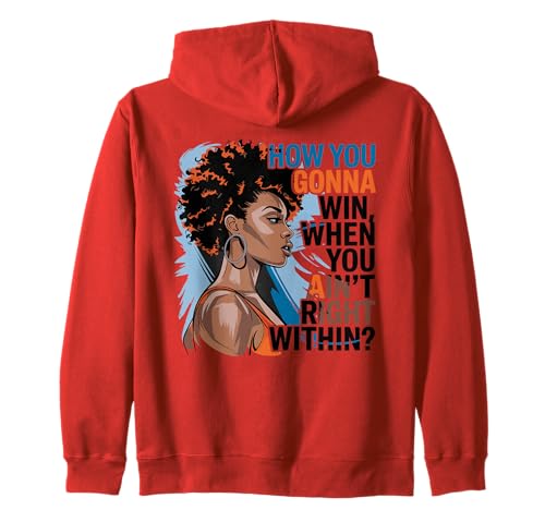 How You Gonna Win When You Ain't Right Within Frauen Kapuzenjacke How You Gonna Win When You Ain't Right Within Frauen Kapuzenjacke von Inspiration Selbstbewusstsein Motivation Zitat