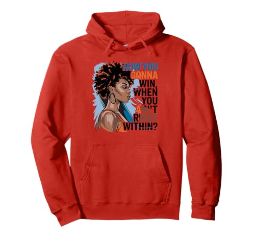 How You Gonna Win When You Ain't Right Within Frauen Pullover Hoodie How You Gonna Win When You Ain't Right Within Frauen Pullover Hoodie von Inspiration Selbstbewusstsein Motivation Zitat