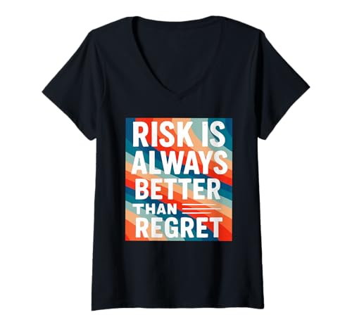 Damen Risk is Always, Better, Than Regret Motivierendes Zitat T-Shirt mit V-Ausschnitt Damen Risk is Always, Better, Than Regret Motivierendes Zitat T-Shirt mit V-Ausschnitt von Inspiration and Positivity Apparel