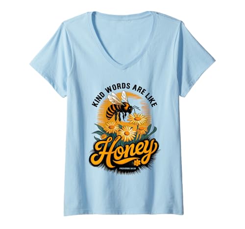 Damen Kind Words Are Like Honey Sweet to The Soul Christians T-Shirt mit V-Ausschnitt von Inspirational Bible Verse Christian Religion Gifts