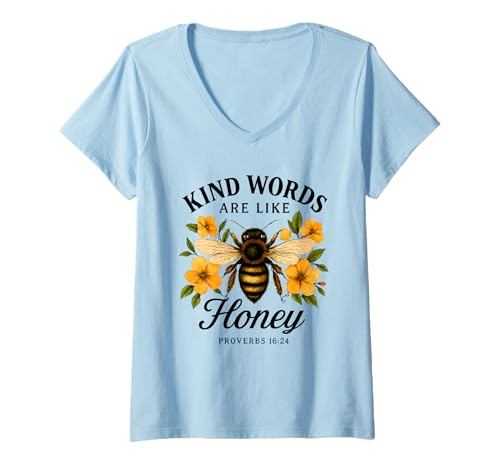 Damen Kind Words Are Like Honey Sweet to The Soul Christians T-Shirt mit V-Ausschnitt von Inspirational Bible Verse Christian Religion Gifts