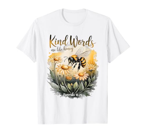 Kind Words Are Like Honey Sweet to The Soul Christians T-Shirt von Inspirational Bible Verse Christian Religion Gifts