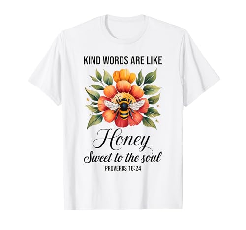Kind Words Are Like Honey Sweet to The Soul Christians T-Shirt von Inspirational Bible Verse Christian Religion Gifts